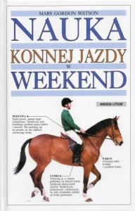 Watson Mary Gordon - Nauka konnej jazdy w weekend. 