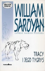 Saroyan William - Tracy i jego tygrys. Przełożyła Iwona Żółtowska. Ilustrował Henry Koerner. /Biblioteka Mistrzów/.