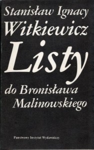 Witkiewicz Stanisław Ignacy - Listy do Bronisława Malinowskiego. 