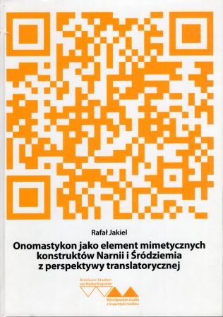 Jakiel Rafał - Onomastykon jako element mimetycznych konstruktów Narnii i Śródziemia z perspektywy translatorycznej.jpg