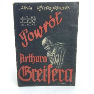 Wietrzykowski Albin - Powrót Arthura Greisera.