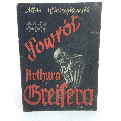 Wietrzykowski Albin - Powrót Arthura Greisera.