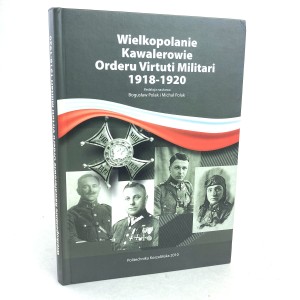 Wielkopolanie Kawalerowie Orderu Virtuti Militari 1919-1920. Bogusław Polak, Michał Polak. AUTOGRAFY!