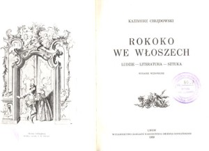 Chłędowski Kazimierz - Rokoko we Włoszech. Ludzie - Literatura - Sztuka.  