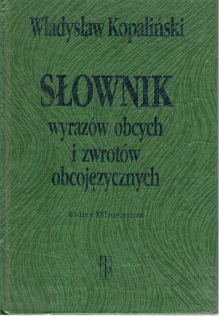Kopaliński Władysław - Słownik wyrazów obcych i zwrotów obcojęzycznych.jpg