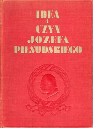 Idea i czyn Józefa Piłsudskiego.jpg