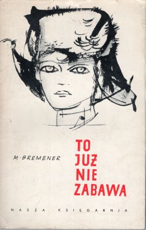 Bremner M. - To już nie zabawa.jpg
