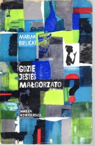 Bielicki Marian - Gdzie jesteś, Małgorzato?
