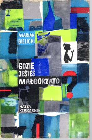 Bielicki Marian - Gdzie jesteś, Małgorzato.jpg