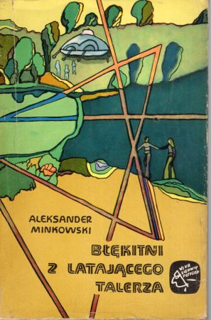 Minkowski Aleksander - Błękitni z latającego talerza. Ilustrowała Krystyna Michałowska.jpg
