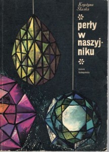 Śląska Krystyna - Perły w naszyjniku. Ilustrował Mieczyław Kwacz.