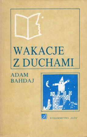 Bahdaj Adam - Wakacje z duchami. Ilustrował Bohdan Butenko.jpg