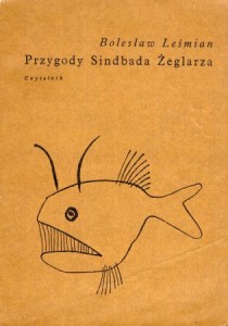 Leśmian Bolesław - Przygody Sindbada Żeglarza. Opracowanie graficzne Janusz Stanny.