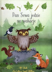 Stark Ulf, Stahlberg Ann-Cathrine Sigrid - Pan Sowa jedzie na wakacje.