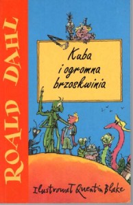 Dahl Roald - Kuba i ogromna brzoskwinia. Ilustrował Quentin Blake.