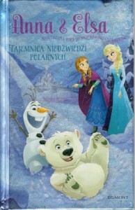 David Erica - Anna i Elsa. Tajemnica niedźwiedzi polarnych. Ilustracje Bill Robinson. /Disney/. 