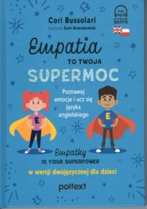Bussolari Cori - Empatia to twoja supermoc. Poznaj emocje i ucz się języka angielskiego. Empathy is your superpower. W wersji dwujęzycznej dla dzieci.