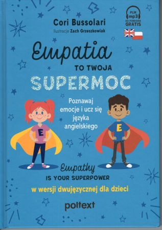 Bussolari Cori - Empatia to twoja supermoc. Poznaj emocje i ucz się języka angielskiego. Empathy is your superpower. W wersji dwujęzycznej dla dzieci.jpg