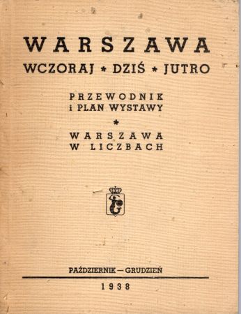 Warszawa. Wczoraj - dziś - jutro. Przewodnik i plan wystawy. Warszawa w liczbach.jpg