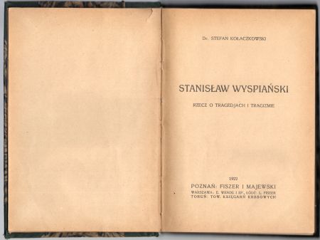 Kołaczkowski Stefan - Stanisław Wyspiański. Rzecz o tragedjach i tragizmie.jpg
