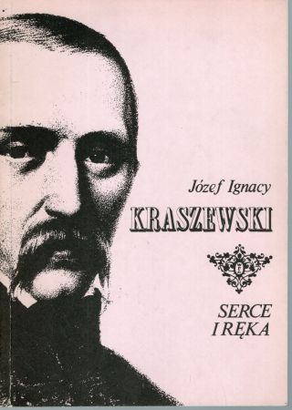 Kraszewski Józef Ignacy - Serce i ręka. Powieść prawie historyczna.jpg