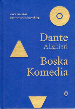 Dante Alighieri - Boska komedia. Nowy przekład Jarosława Mikołajewskiego.jpg