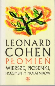 Cohen Leonard - Płomień. Wiersze, piosenki, fragmenty notatników.