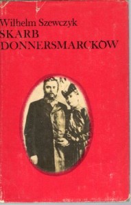 Szewczyk Wilhelm - Skarb Donnersmarcków.