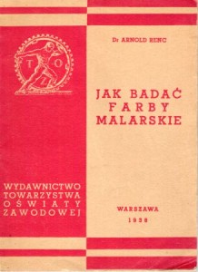 Renc Arnold - Jak badać farby malarskie.