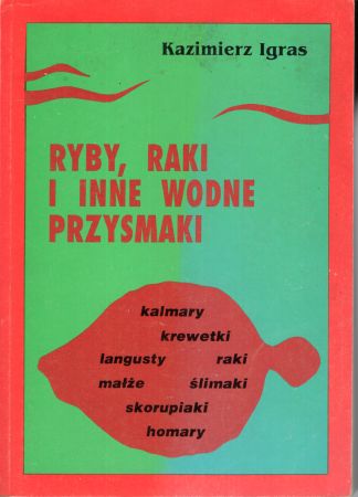 Igras Kazimierz - Ryby, raki i inne wodne przysmaki.jpg