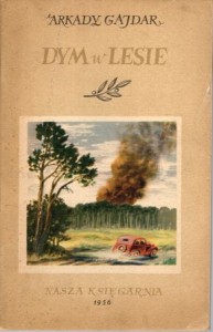 Gajdar Arkady - Dym w lesie. Ilustrował Konstanty M. Sopoćko.