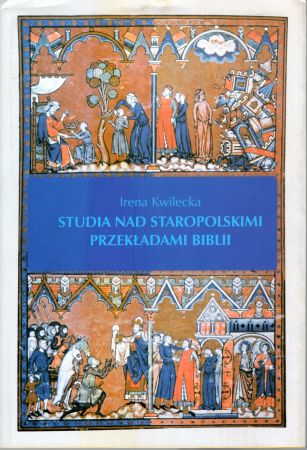 Kwilecka Irena - Studia nad staropolskimi przekładami Biblii.jpg