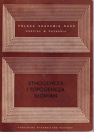 Etnogeneza i topogeneza Słowian. Redaktor Irena Kwilecka.jpg