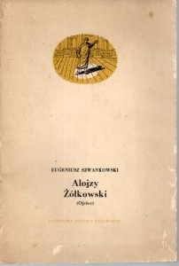 Szwankowski Eugeniusz - Alojzy Żółkowski (ojciec).