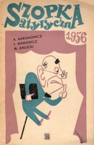 Marianowicz A., Minkiewicz J., Załucki M. - Szopka satyryczna 1956. Ilustrował Jerzy Zaruba. /Biblioteczka Satyry/.