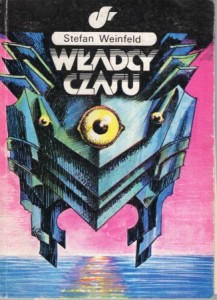 Weinfeld Stefan - Władcy czasu.