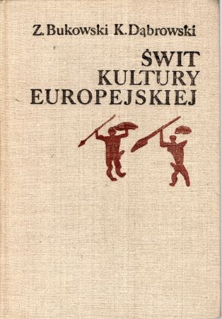 Bukowski Zbigniew, Dąbrowski Krzysztof - Świt kultury europejskiej.jpg