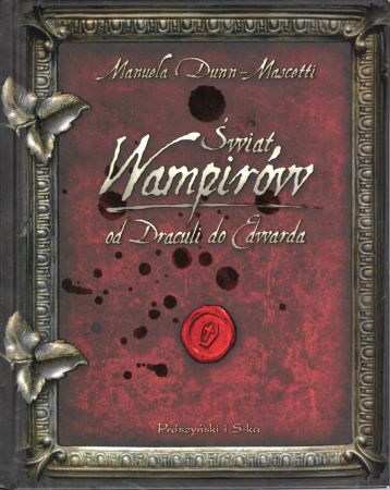 Dunn-Mascotti Manuela - Świat Wampirów. Od Draculi do Edwarda.jpg