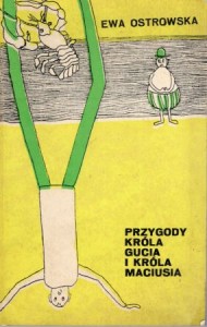 Ostrowska Ewa - Przygody króla Gucia i króla Maciusia. Ilustrował Witold Kaliński.