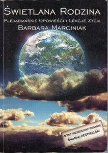 MarciniakBarbara, Marciniak Karen - Świetlana rodzina. Plejadiańskie Opowieści i Lekcje Życia.