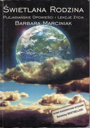 MarciniakBarbara, Marciniak Karen - Świetlana rodzina. Plejadiańskie Opowieści i Lekcje Życia.jpg