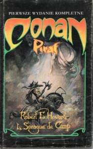 Howard Robert E., Sprague de Camp L. - Conan. Pirat. Przekład Zbigniew A. Królicki.