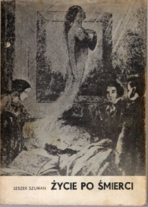Szuman Leszek - Życie po śmierci.