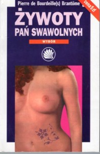 Brantome de Bourdeille(s) Pierre - Żywoty pań swawolnych. Wybór. Przekład Tadeusz Żeleński (Boy).