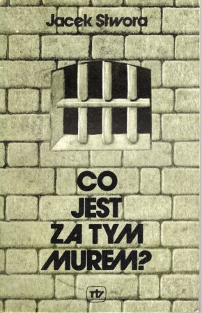 Stwora Jacek - Co jest za tym murem.jpg