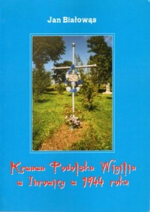 Białowąs Jan - Krwawa Podolska Wigilia w Ihrowicy w 1944 roku.