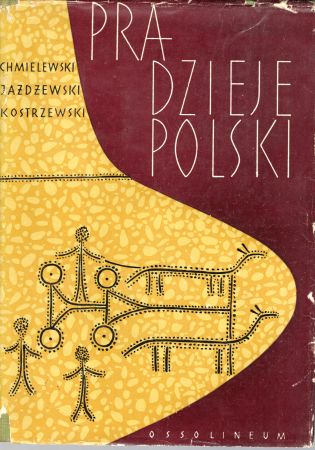 Kostrzewski Józef, Chmielewski Waldemar, Jażdżewski Konrad - Pradzieje Polski.jpg