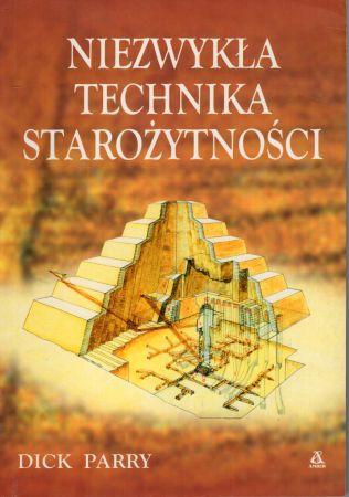 Parry Dick - Niezwykła technika starożytności.jpg