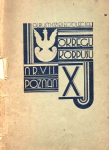 Album dziesięciolecia Okręgu Korpusu nr. VII. Poznań.