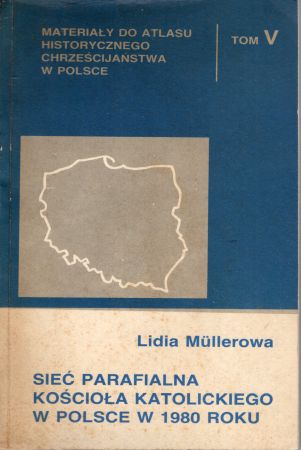 Mullerowa Lidia - Sieć parafialna Kościoła katolickiego w Polsce w 1980 roku.jpg
